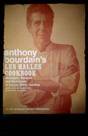 Anthony Bourdain S Les Halles Cookbook Photo By Sue Frause Les Halles Anthony Bourdain Cookbook