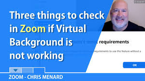Zoom Virtual Background Not Working Part 2 3 Things To Check By Chris Menard Youtube