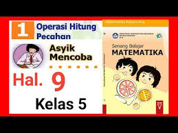 4/7 + 3/8 = 32/56 + 21/56 = 53/56. Matematika Kelas 5 Halaman 9 Asyik Mencoba Pecahan Youtube