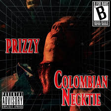 Colombian necktie (plural colombian neckties). Colombian Necktie Prod By Richie Beatz Prizzy N F E