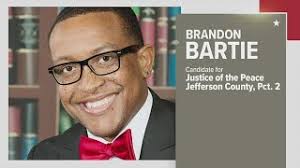 Write-in candidate Brandon Bartie is running for Precinct 2 Justice Of the  Peace