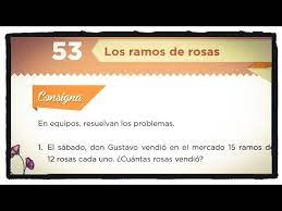 Libro matematicas segundo grado , 172 paginas , año 2004. Desafio 53 Los Ramos De Rosas Pagina 102 Del Libro De Matematicas De 4 Grado Youtube