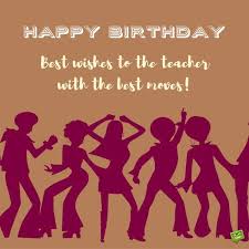 Happy Birthday Wishes For Teacher Friend Birthday Wishes For Teachers Professors And Instructors Happy Birthday Teacher Birthday Wishes For Teacher Wishes For Teacher