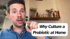Why Culture a Probiotic at Home