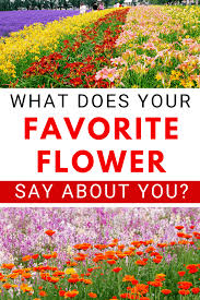 What Your Favorite Flowers Say About You In 2020 Flowers Mom Advice Motherhood Advice