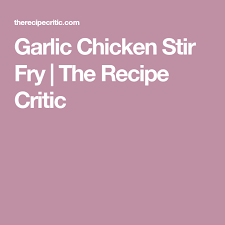 Garlic Chicken Stir Fry The Recipe Critic Chicken Stir Fry Garlic Chicken Stir Fry Chicken Stir