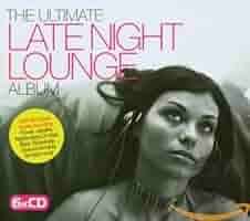Ultimate Late Night Lounge Alb: Amazon.de: Musik-CDs & Vinyl
