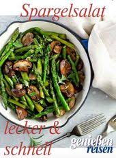 superschneller lauwarmer spargel salat geniessen und reisen rezept spargelsalat spargelsalat rezept rezepte