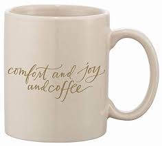 Primitives By Kathy 20 Oz Mug Comfort And Joy And Coffee Christmasdecor Holidaydecor Kitchendecor Decorativemug Mugs Comfort And Joy Joy