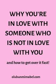 Unrequited Love Why You Love Someone Who Doesn T Love You Olubunmi Mabel Relationship Tips Relationship Advice Love Advice