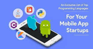 Top Programming Languages For Your Mobile App Startups In 2020 Mobile App Top Programming Languages Mobile App Development