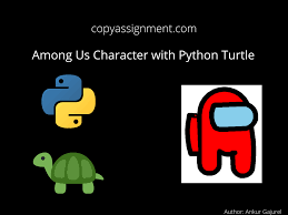 Maybe you would like to learn more about one of these? Draw Among Us Character With Python Turtle Copyassignment Com