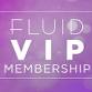 Fluid VIP Membership Launch event image