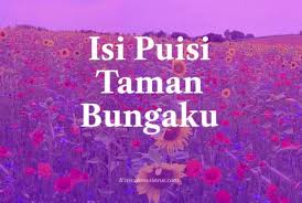 Isi Puisi Taman Bungaku Dan Penjelasannya Ilmusiana