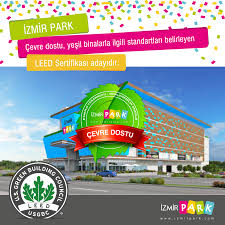 izmir park cevre dostu yesil binalar ile ilgili standartlari belirleyen leed sertifikasi adayidir yesil bina bina cevre