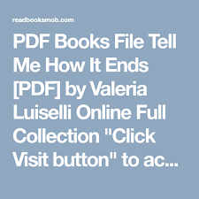 Pdf Books File Tell Me How It Ends Pdf By Valeria Luiselli Online Full Collection Click Visit Button To Access Full Free Ebo Pdf Books Books Reading Online