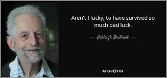 All of us have bad luck and good luck. Top 25 Bad Luck Quotes Of 191 A Z Quotes