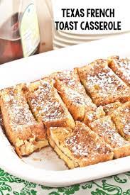 Best French Toast Casserole Recipe Recipe French Toast Casserole Recipes Best French Toast Toast Recipes