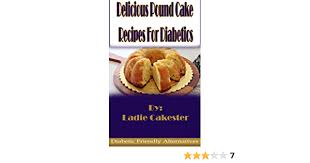 The only difference here is that this is 18 servings instead of 12, to make adding this to your food tracker easier if that's the serving amount you choose. Delicious Pound Cake Recipes For Diabetics Diabetic Friendly Alternatives Book 1 Kindle Edition By Cakester Ladie Cookbooks Food Wine Kindle Ebooks Amazon Com