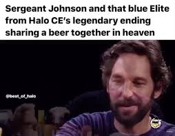 Johnson has gone through quite a transformation over the years. Credit Best Of Halo On Instagram Sergeant Johnson And That Blue Elite From Halo Ce S Legendary Ending Sharing A Beer Together In Heaven Ifunny