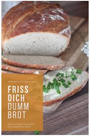 Friss Dich Dumm Brot Rezept Nelefees Der Familienblog
