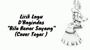 F bila memang kau fm benar­benar sayang aku em kau takkan membuat am ku mengemis perhatian dm g sesibuk apapun c f jika memang kau g anggap aku kekasihmu em takkan pernah ada am sebuah. Bagindas Bila Benar Sayang Lirik Lagu Youtube
