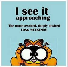 Happiness Is A Three Day Weekend Yay Fun Weekend Quotes Weekend Quotes Weekday Quotes