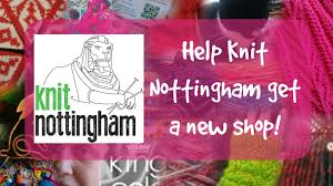 Check spelling or type a new query. Get Knit Nottingham Into A Bigger Better Shop A Business Crowdfunding Project In Nottingham By Eleanor Burke