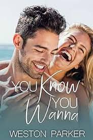 Amazon.com: You Know You Wanna eBook : Parker, Weston: Kindle Store