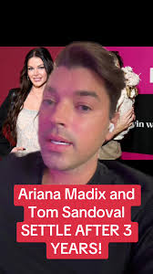 Ariana Madix and Tom Sandoval SETTLE AFTER 3 YEARS! #arianamadix  #tomsandoval #bravotv #thevalley #vanderpumprules