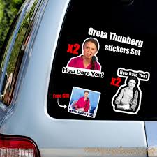 Set Of How Dare You Meme Greta Thunberg Car Sticker Decal Window Bumper Windshield Jdm Funny Vehicle Sticker Jdm Drft In 2020 Car Stickers Oracal Vinyl You Meme