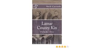 The office of the treasurer and tax collector maintains current data on every parcel in the district, as well as a number of other tax. Lamar County Kin Volume 1 Carruth Barb 9781979047395 Amazon Com Books