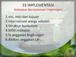 Berikut ini merupakan penjelasan dari definisi visi dan misi. I Kebijakan Berwawasan Lingkungan Ppt Download
