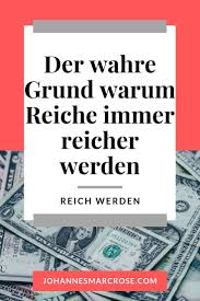 Warum Die Reichen Immer Reicher Werden Der Geldmagnet Geld Reich Werden Geld Sparen