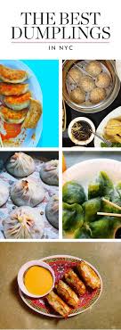 The 16 Best Dumplings In Nyc Ranked Cooking Chinese Food Nyc Food Best Dumplings