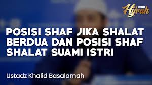 Ini bermaksud, seluruh penduduk sesebuah kawasan kediaman berdosa apabila tiada assalamualaikum. Posisi Shaf Ketika Shalat Berdua Posisi Shaf Suami Istri Ustadz Khalid Basalamah Youtube