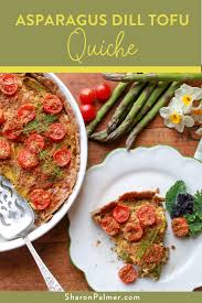 Asparagus Dill Tofu Quiche Vegan Sharon Palmer The Plant Powered Dietitian Recipe Vegetarian Recipes Healthy Family Breakfast Recipes Vegan Vegetable Recipes