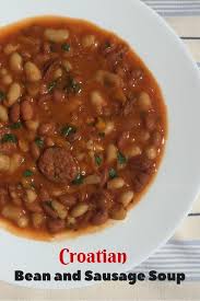 Croatian Bean And Sausage Soup Grah Recipe Bean And Sausage Soup Beans And Sausage Food