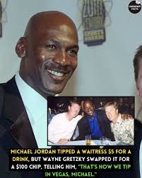 Wayne Gretzky once playfully called out Michael Jordan for leaving a modest  tip at a Las Vegas casino. The incident took place at the Hard Rock Hotel,  where Jordan tipped a waitress