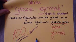 002 Deyimler Goze Girmek Deyiminin Anlami Ve Ornekler Youtube
