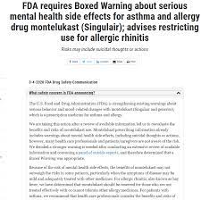 James Deardorff On Twitter Fda Requires Boxed Warning About Serious Mental Health Side Effects For Asthma And Allergy Drug Montelukast Singulair Https T Co Coi6ituqs5 Https T Co T1gcus5k8x Https T Co Nddbmbqklu