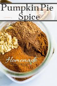 Homemade Pumpkin Pie Spice Recipe Pumpkin Spice Recipe Recipes Homemade Pumpkin Pie