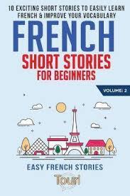 French is considered as one of the languages that is widely learned all over the world. French Short Stories For Beginners Pdf Dvenokbusdereachart6