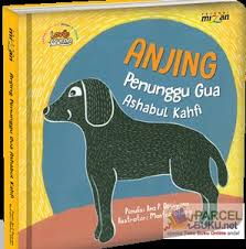 Ia menyuruh kepada masyarakatnya tunduk dan patuh kepada perintah raja untuk menyembah berhala dan ritual penyembelihan hewan. Seri Cerita Binatang Dalam Al Quran Anjing Penunggu Gua Ashabul Kahfi Toko Buku Online Diskon Spesial Anda Parcelbuku Net