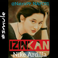 Nakalnya anak muda nonton film ricky: Izinkan Lyrics And Music By Nike Ardilla Arranged By Natris99 Nafc01