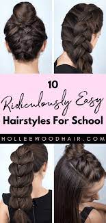 10 Ridiculously Easy Hairstyles For School 2021 Tutorials Included Hair Styles Easy Hairstyles Hairstyles For School