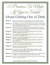 12 Promises To Make If You Re Serious About Getting Out Of Debt Get Out Of Debt Debt Money Habits