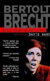 Mutter courage lends itself to this kind of study due to the diversity of versions in english. Mother Courage And Her Children By Bertolt Brecht