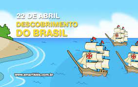 Com paciência, praticidade e atenção aos. Descobrimento Do Brasil Datas Comemorativas Smartkids