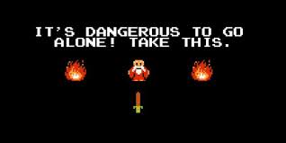 The Legend Of Zelda It S Dangerous To Go Alone Your Fitness Quest It S Dangerous To Go Alone Dangerous Geek Stuff Legend Of Zelda